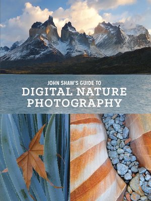cover image of John Shaw's Guide to Digital Nature Photography
